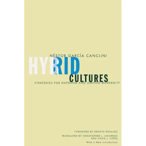 Hybrid Cultures: Strategies for Entering and Leaving Modernity - Paperback