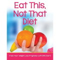 Eat This, Not That Diet: Track Your Weight Loss Progress (with BMI Chart) - Paperback