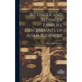 Bittinger and Bedinger Families, Descendants of Adam Büdinger - Hardcover