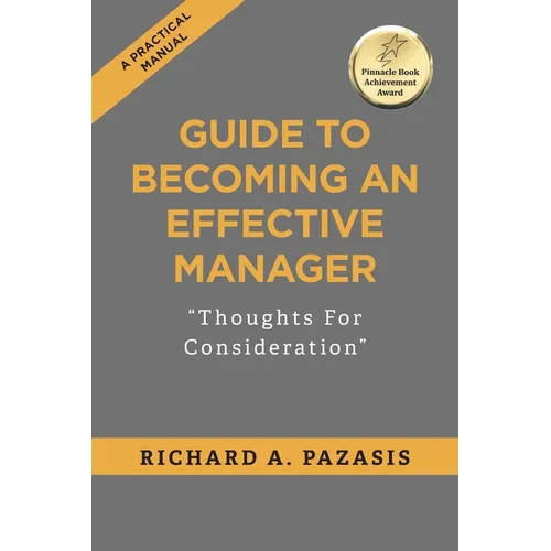 Guide to Becoming an Effective Manager: Thoughts For Consideration - Paperback