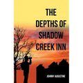 The Depths of Shadow Creek Inn - Paperback