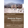 Debris Flow: Mechanics, Prediction and Countermeasures, 2nd Edition - Paperback