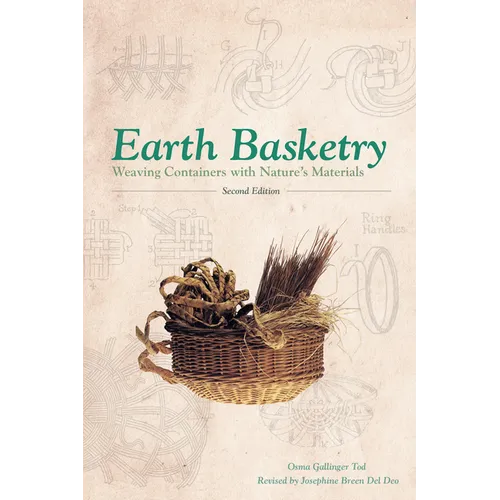 Earth Basketry, 2nd Edition: Weaving Containers with Nature's Materials - Paperback