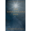 The Superconscious Path - Paperback