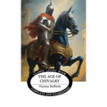 The Age of Chivalry - Hardcover