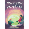 That's What Friends Do - Hardcover