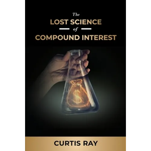The Lost Science of Compound Interest - Paperback
