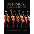 The Musical: A Concise History - Paperback