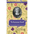 "To honour God": The spirituality of Oliver Cromwell - Hardcover