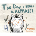 The Day I Broke The Alphabet - Hardcover