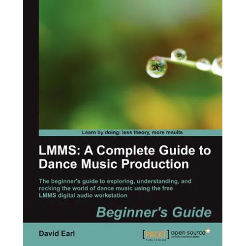 Lmms: A Complete Guide to Dance Music Production - Paperback