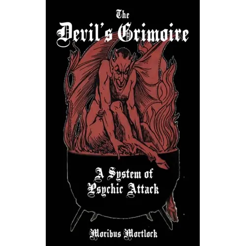 The Devil's Grimoire: A System of Psychic Attack - Paperback