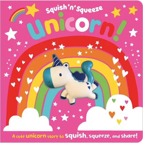Squish 'n' Squeeze Unicorn! - Board Book