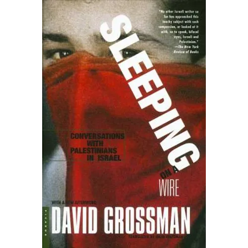 Sleeping on a Wire: Conversations with Palestinians in Israel - Paperback