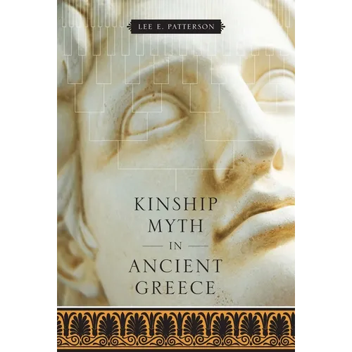 Kinship Myth in Ancient Greece - Paperback