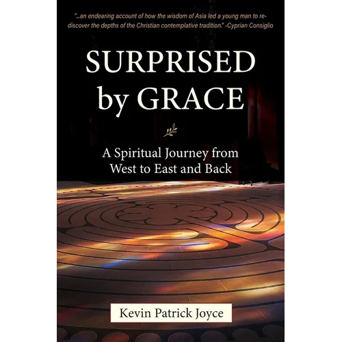 Surprised By Grace A Spiritual Journey from West to East and Back - Paperback