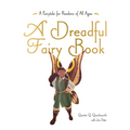 A Dreadful Fairy Book: Volume 1 - Hardcover