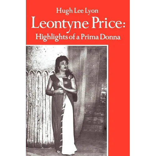 Leontyne Price: Highlights of a Prima Donna - Paperback