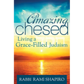 Amazing Chesed: Living a Grace-Filled Judaism - Paperback