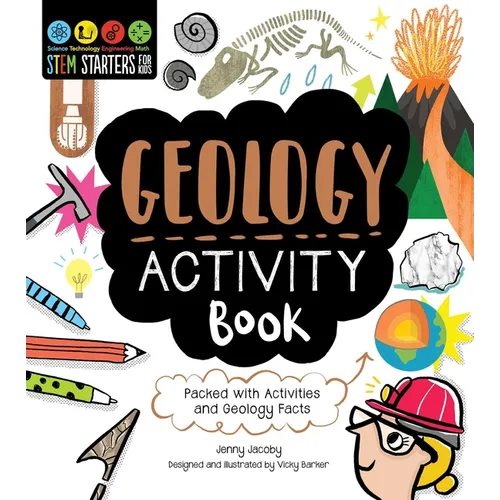 STEM Starters for Kids Geology Activity Book: Packed with Activities and Geology Facts - Paperback