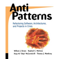 Antipatterns: Refactoring Software, Architectures, and Projects in Crisis - Paperback