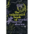 The Valancourt Book of World Horror Stories, volume 1 - Paperback
