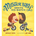Mustache Baby Meets His Match - Hardcover