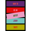 How to Be an Artist - Hardcover