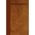 A Bachelor's Cupboard - Paperback