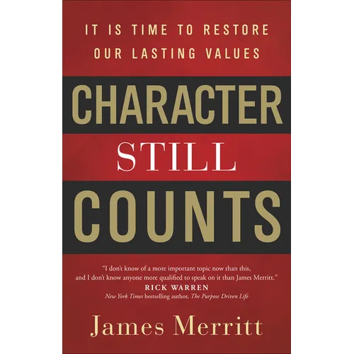 Character Still Counts: It Is Time to Restore Our Lasting Values - Paperback