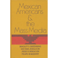 Mexican Americans and the Mass Media - Hardcover
