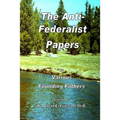 The Anti-Federalist Papers - Paperback