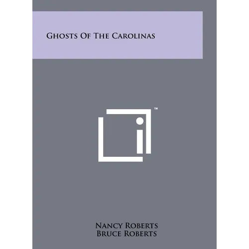 Ghosts of the Carolinas - Hardcover