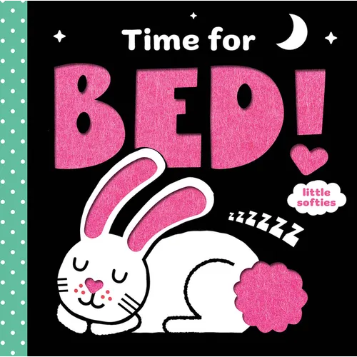 Time for Bed!: A Little Softies Board Book - Board Book