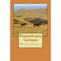 Pennsylvania German Dictionary - Paperback