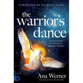 The Warrior's Dance: A Seer's Guide to Victorious Spiritual Warfare - Paperback