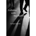 Collision with the Shadow - Paperback