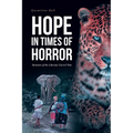 Hope in Times of Horror: Memoirs of the Liberian Uncivil War - Paperback