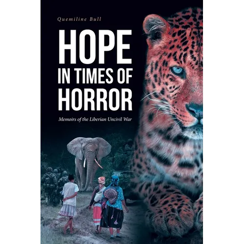 Hope in Times of Horror: Memoirs of the Liberian Uncivil War - Paperback