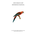 GNU Emacs Lisp Reference Manual - Hardcover