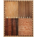 The Complete Manual of Woodworking: A Detailed Guide to Design, Techniques, and Tools for the Beginner and Expert - Paperback
