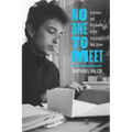 No One to Meet: Imitation and Originality in the Songs of Bob Dylan - Hardcover