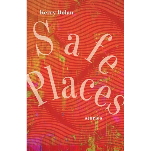 Safe Places: Stories - Paperback