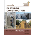 Essential Earthbag Construction: The Complete Step-By-Step Guide - Paperback