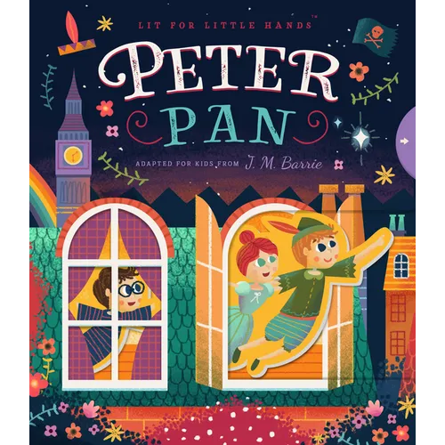 Lit for Little Hands: Peter Pan - Board Book