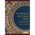 In Heaven We'll Meet Again: The Saints and Scripture on Our Heavenly Reunion - Paperback