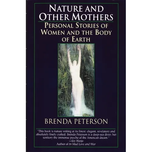 Nature and Other Mothers: Personal Stories of Women and the Body of Earth - Paperback