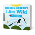 Charley Harper's I Am Wild in the Sky Board Book - Board Book