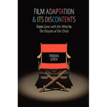 Film Adaptation and Its Discontents: From Gone with the Wind to the Passion of the Christ - Paperback