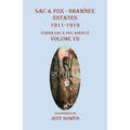 Sac & Fox - Shawnee Estates 1911-1919: (Under Sac & Fox Agency), Volume VII - Paperback